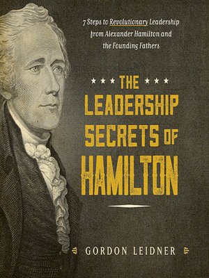 The Leadership Secrets of Hamilton - ebook